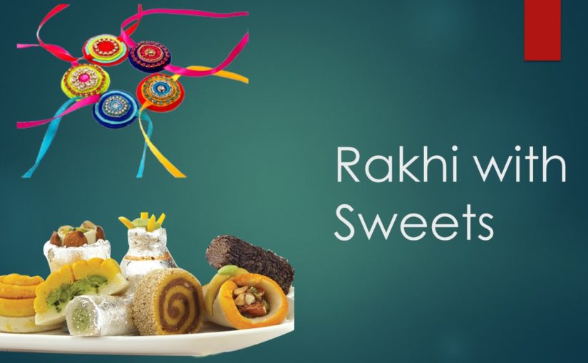 Top Ten Variation of Sweets as Gift on Rakhi